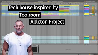 Tech house inspired by Toolroom Toolist ABLETON Project [upl. by Ttik276]