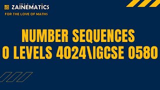 NUMBER SEQUENCES PART 1 O LEVELS MATHS O LEVELS 4024 IGCSE 0580 [upl. by Kirkwood]