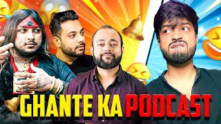 GHANTE KE PODCAST KINGS ROAST💥 [upl. by Rowena]