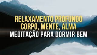 RELAXAMENTO PROFUNDO PARA DORMIR BEM 💤 Meditação Guiada [upl. by Buatti]