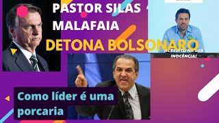 O PASTOR SILAS MALAFAIA DETONA BOLSONARO [upl. by Ingrid96]