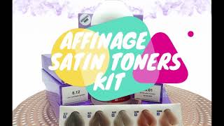 NEW Affinage Satin Toners Kit [upl. by Roberson]