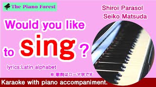 【Piano Karaoke】Shiroi Parasol  Seiko Matsuda （Latin alphabet） [upl. by Hildie]