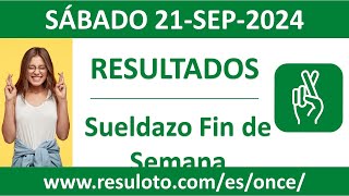 Resultado del sorteo Sueldazo Fin de Semana del sabado 21 de septiembre de 2024 [upl. by Lisabeth]