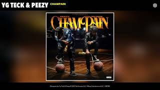 Yg Teck amp Peezy  Champain Official Audio [upl. by Retnyw]