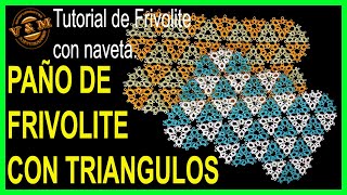 🧶 PAÑO DE FRIVOLITE ⚡ REALIZADO CON TRIANGULOS 🔺🔻 [upl. by Ahs783]