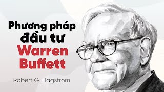 Sách Nói Phương Pháp Đầu Tư Warren Buffett  Chương 1  Robert G Hagstrom [upl. by Lebezej154]