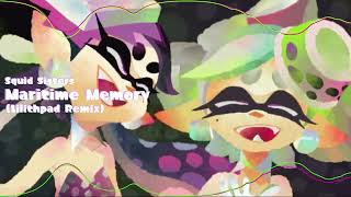 Squid Sisters  Maritime Memory Lilithpad Remix [upl. by Agnew]