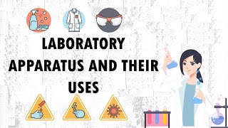 LABORATORY APPARATUS AND THEIR USES [upl. by Melisent]