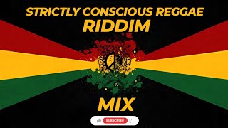 Strictly Conscious Reggae Riddim  Reggae Mix 2024 [upl. by Saloma]