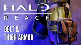 Halo Reach Cosplay  Belt amp Thigh Armor [upl. by Fortna]