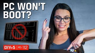 PC Build – How to Fix a PC that won’t boot – DIY in 5 Ep 112 [upl. by Bria425]