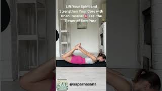 Lift Your Spirit and Strengthen Your Core with Dhanurasana 🎯 Feel the Power of Bow Pose fitness [upl. by Lahcim]