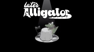 LATER ALLIGATOR Launch Trailer [upl. by Caressa]