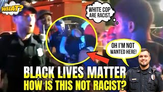 Delusional Blm Supporters FORCED White Police Officer Out Of The Neighborhood Crying Racism [upl. by Goldsmith]