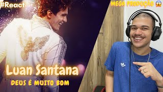 Reagindo a DEUS É MUITO BOM  Luan Santana LUAN CITY 20 REACT [upl. by Decrem645]