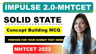 MCQ SOLVING SESSION  SOLID STATE  IMPULSE 20 BATCH MHTCET  TARGET YOUR SCORE FOR TEST [upl. by Aissac175]