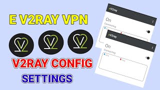 How to setup ev2ray vpn with V2ray server settings for secure online browsing [upl. by Colly455]