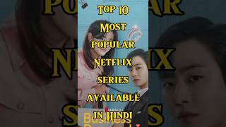 Top 10 most popular Korean Netflix series available in Hindi trending viral ytshorts [upl. by Hufnagel]