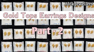 Gold tops earrings design with price amp weight part 2  Latest gold earrings designgold tops design [upl. by Ardnassac]