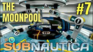 The MOONPOOL Vehicle Upgrades Subnautica Letsplay Part 7 [upl. by Arym]