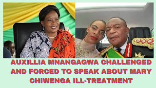 AUXILLIA MNANGAGWA CHALLENGED AND FORCED TO SPEAK ABOUT MARY CHIWENGA ILLTREATMENT [upl. by Rik]