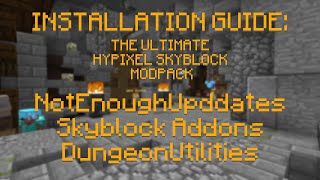 How To Install the ULTIMATE Hypixel Skyblock Modpack  NotEnoughUpdates DungeonUtilities and More [upl. by Pedrotti]