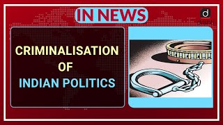 Criminalisation of Indian politics  In News [upl. by Yesima]