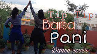 Tip tip barsa pani  Dance cover  Rakhi amp Riya [upl. by Jaquenetta]