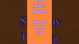 Coal Miners Daughter Song by Loretta Lynn [upl. by Houghton]