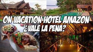 HOTEL ON VACATION AMAZON🏨 LO QUE DEBES SABER  AMAZONAS COLOMBIA [upl. by Ahtiekal170]