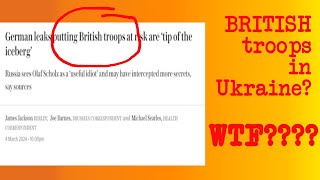 German Leaks May Reveal British Troops are in Ukraine WHAT [upl. by Aramen90]