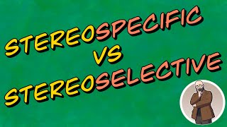 Stereospecific vs Stereoselective Made EASY Must Know [upl. by Heiney467]