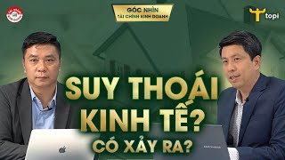 SUY THOÁI KINH TẾ CÓ XẢY RA Khi thất nghiệp không tăng [upl. by Lurleen]