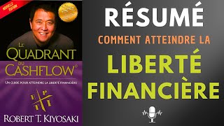 Liberté Financière  Le quadrant du Cashflow  Robert Kiyosaki [upl. by Leandra]