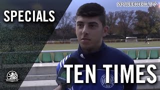 Ten Times mit Deniz Aksakal SC Staaken  SPREEKICKTV [upl. by Dirfliw]