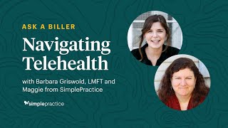 Navigating telehealth insurance billing  Ask A Biller presented by SimplePractice [upl. by Alah675]