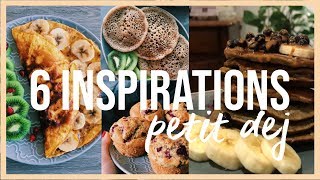 6 IDÉES DE PETITDÉJEUNER HEALTHY amp GOURMANDS [upl. by Janey]