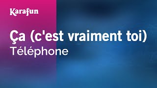 Ça cest vraiment toi  Téléphone  Karaoke Version  KaraFun [upl. by Odlanor]