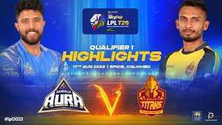 Highlights  Qualifier 1  Dambulla Aura vs Galle Titans  LPL 2023 [upl. by Glaser]