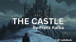 The Castle Audiobook By Franz Kafka  Full Audiobook In English  Classic Audio Novel  Part 2 [upl. by Nuri]