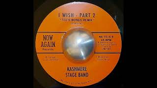 Kashmere Stage Band  I Wish Pt2 quotTees Bonus Mixquot 7quot Vinyl HQ [upl. by Leihcey860]