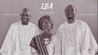 IBA  NATHANIEL BASSEY feat DUNSIN OYEKAN amp DASOLA AKINBULE nathanielbassey dunsinoyekan iba [upl. by Sweeney]