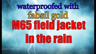 M65 jacket waterproof test  treated with fabsil [upl. by Yrebmik944]