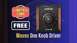 Waves One Knob Driver FREE FOR LIMITED TIME  Sound Demo [upl. by Early947]