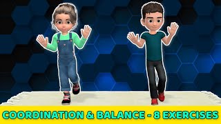 8 COORDINATION amp BALANCE EXERCISES FOR KIDS [upl. by Wilmott]