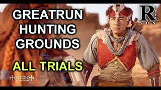 Horizon Zero Dawn  Greatrun Hunting Grounds Location and All Trials Full Guide [upl. by Pamela]