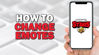 How To Change Emotes in Brawl Stars Easiest way [upl. by Morrill]