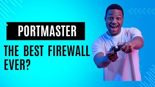 PORTMASTER NETWORKING 101 FIREWALLS [upl. by China]