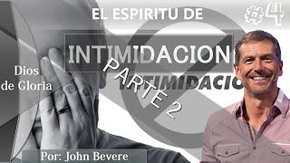 EL ESPIRITU DE INTIMIDACION 4 PARTE 2 QUEBRANTANDO LA INTIMIDACION [upl. by Ahsiemaj]